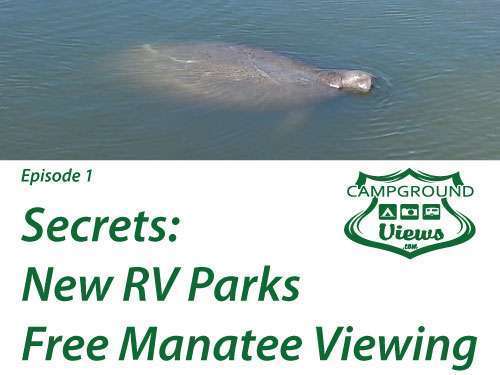 RV Videos Episode 1: Secrets of Opening a New RV Park and Free Manatee Viewing