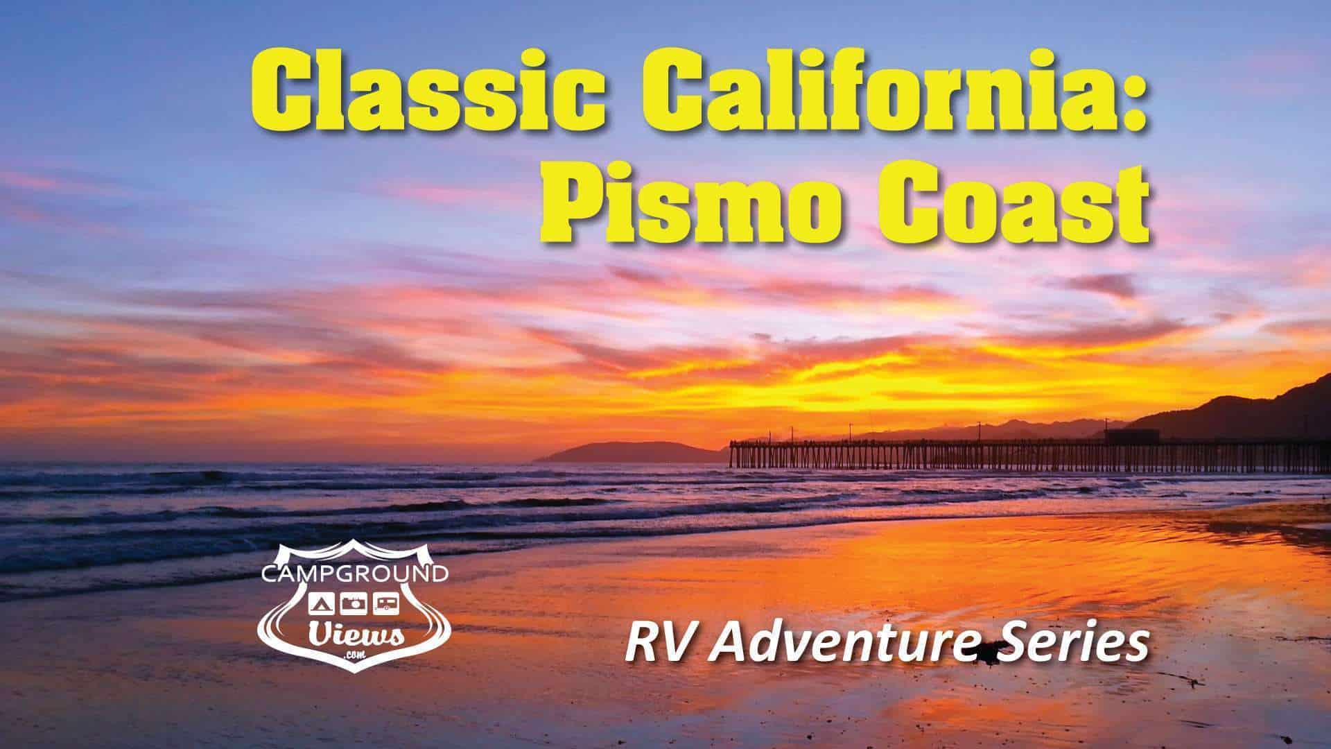 Classic California: Pismo Coast