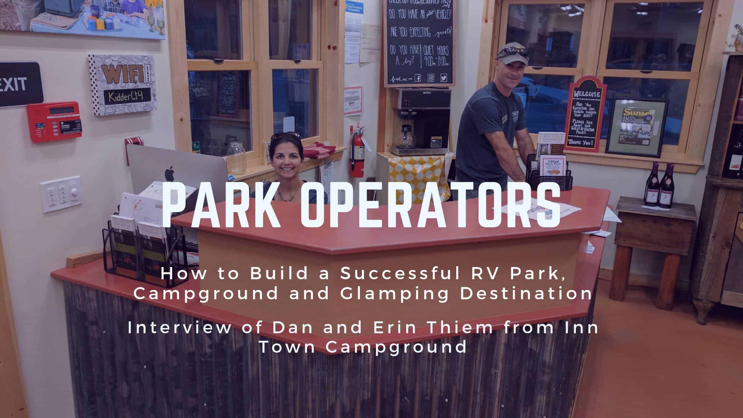 Park Operators: Learn How to Successfully Build a Campground, RV Park and Glamping Destination