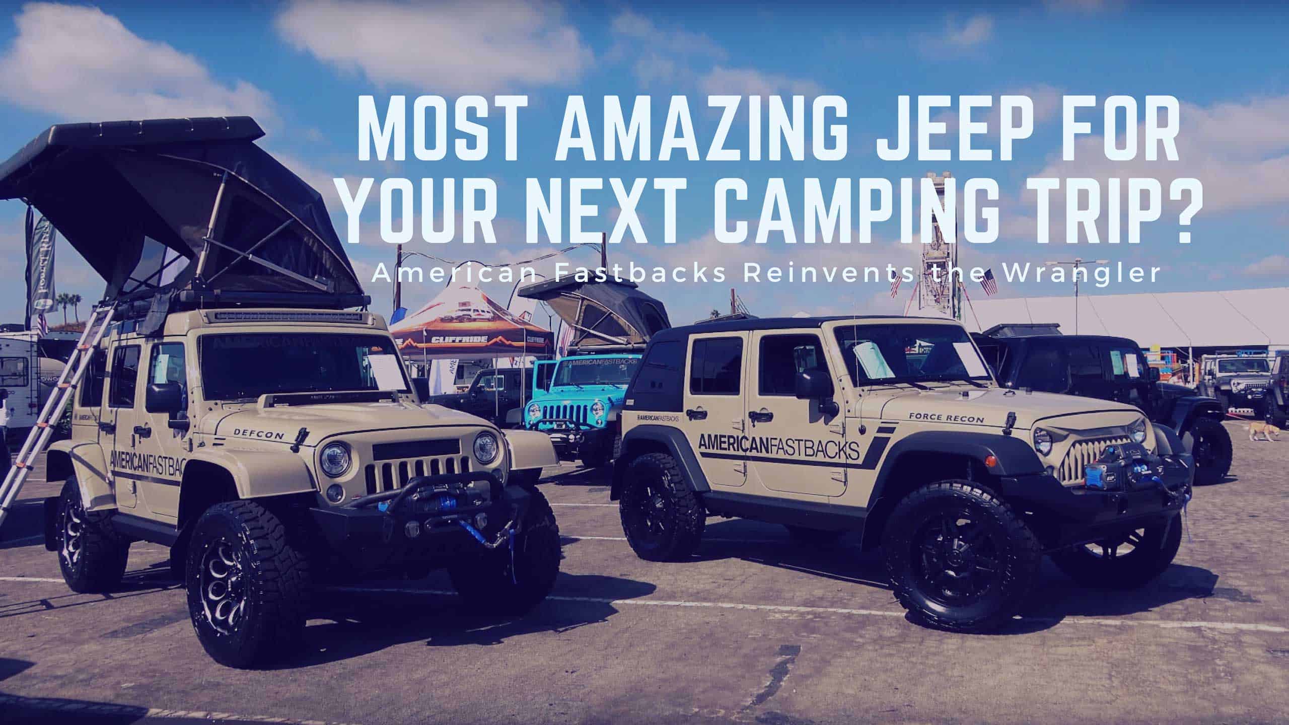 The best Jeep for the next Camping Trip?
