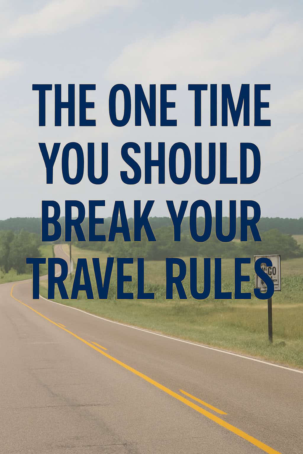 The One Time You Should Break Your Travel Rules