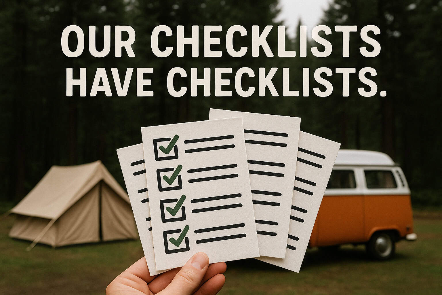 “Our Checklists Have Checklists.”
