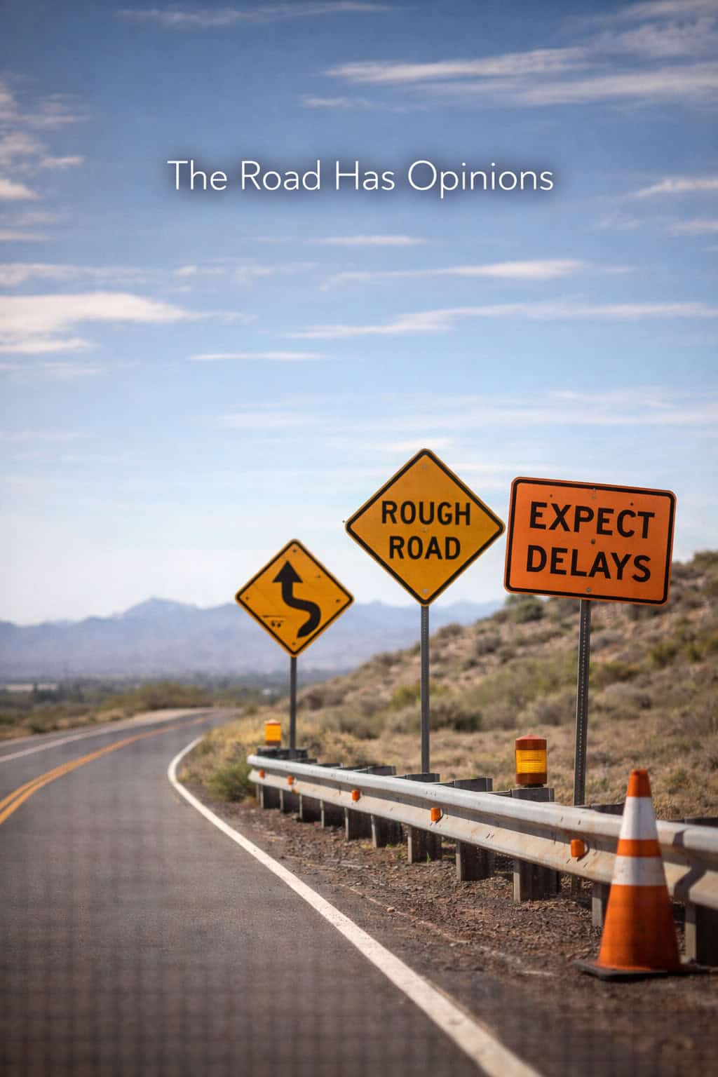 The Road Has Opinions