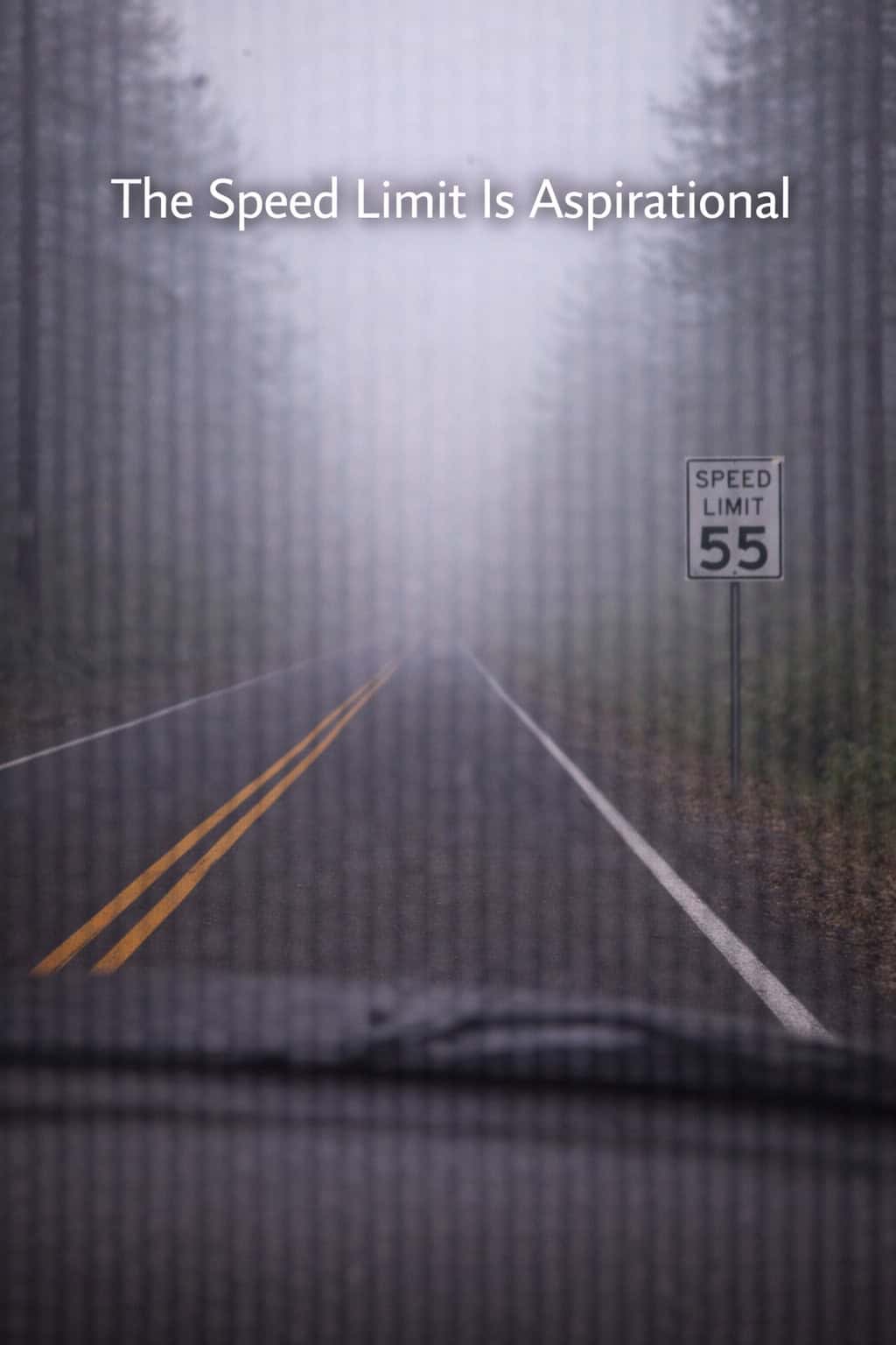 The Speed Limit Is Aspirational