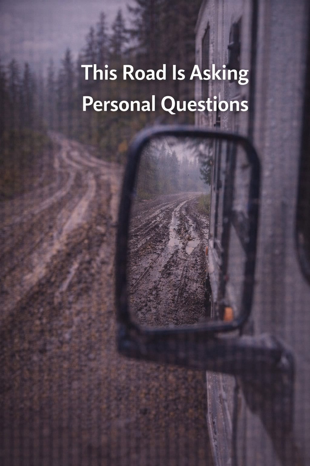 This Road Is Asking Personal Questions