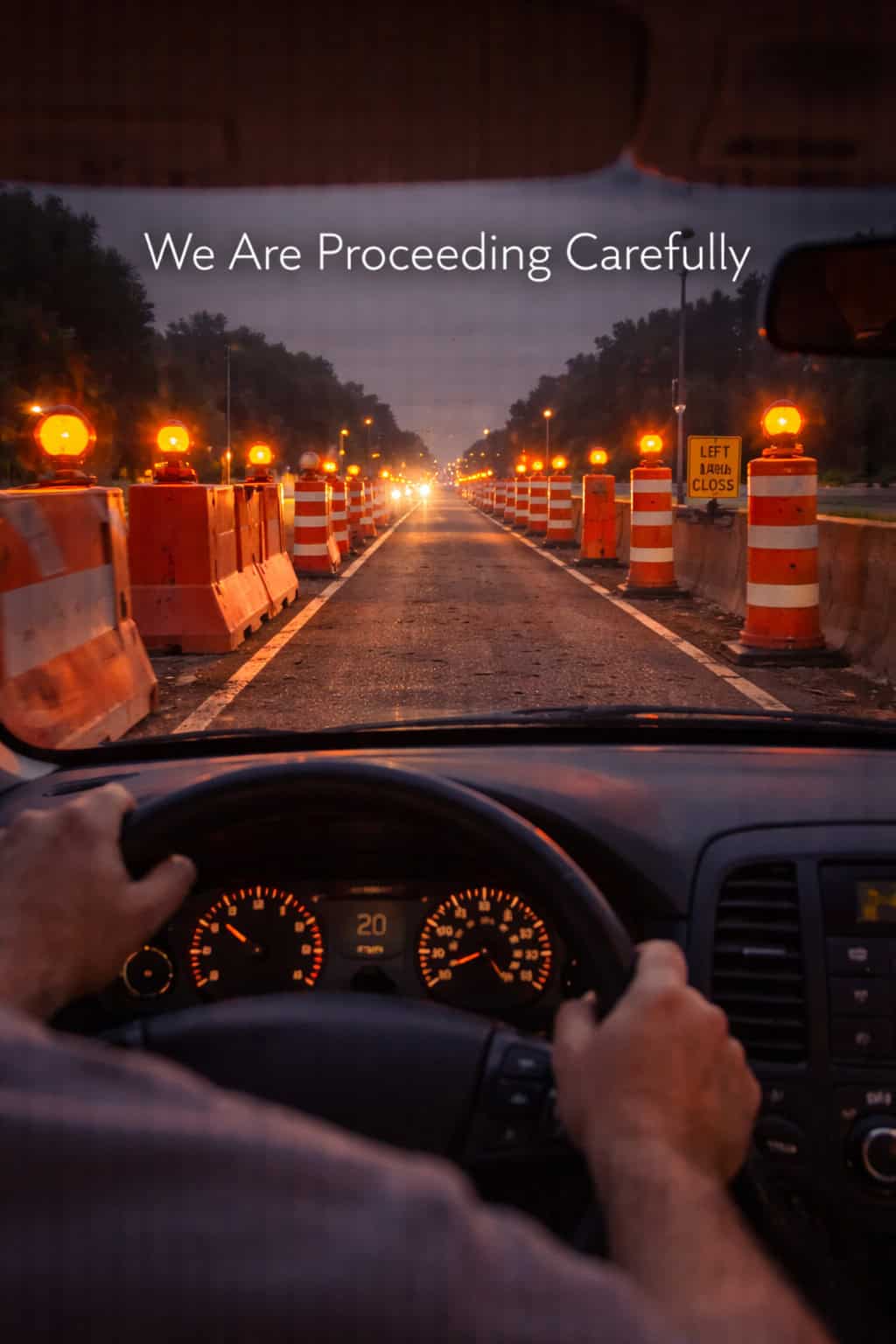 We Are Proceeding Carefully