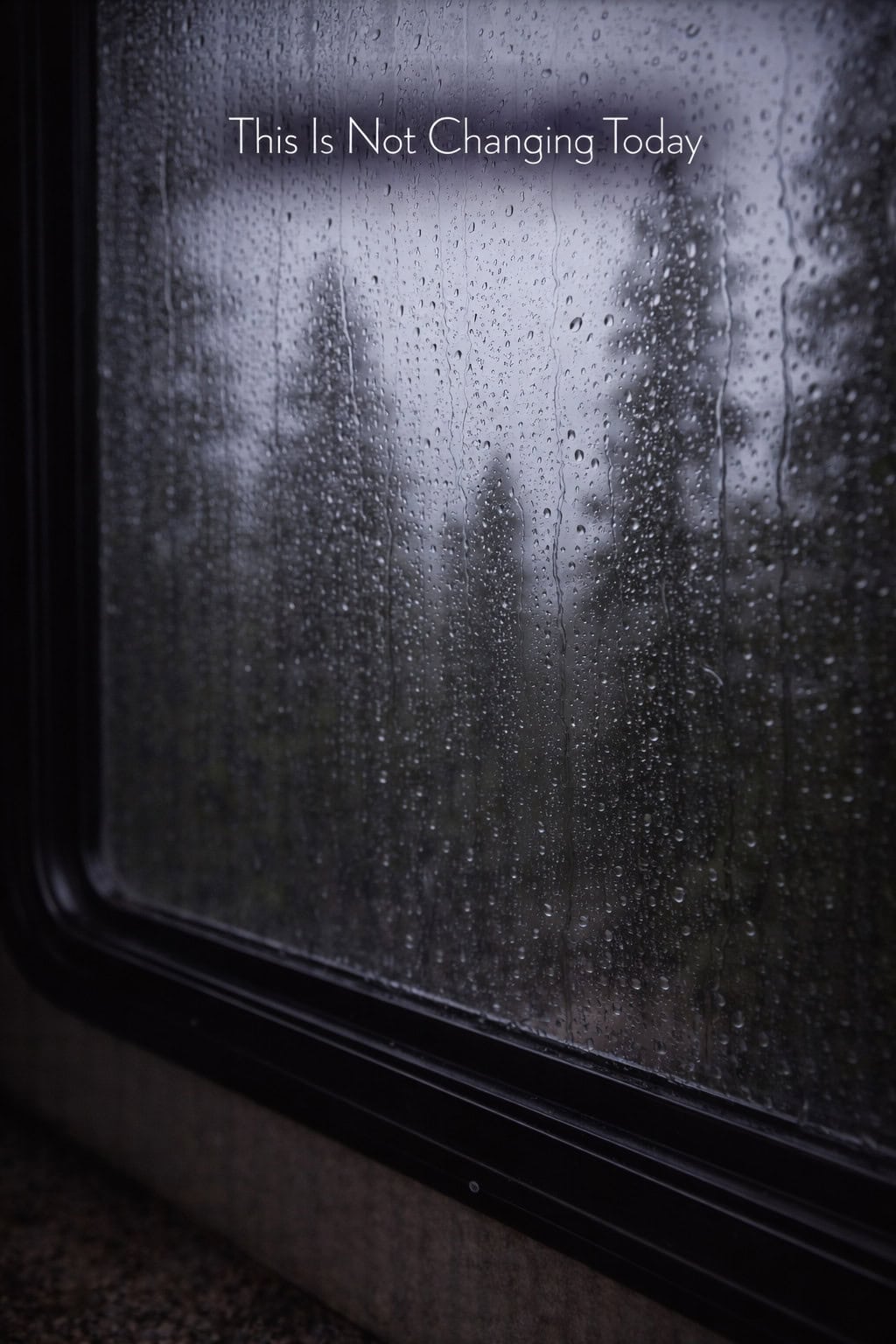 This Is Not Changing Today